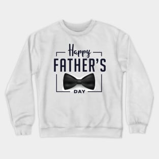 Happy Fathers Day T-Shirt Crewneck Sweatshirt